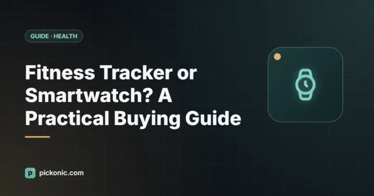 Fitness Tracker or Smartwatch? A Practical Buying Guide